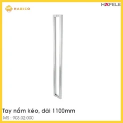 Tay Nắm Kéo Chữ H Dài 1.100mm Hafele 903.02.000