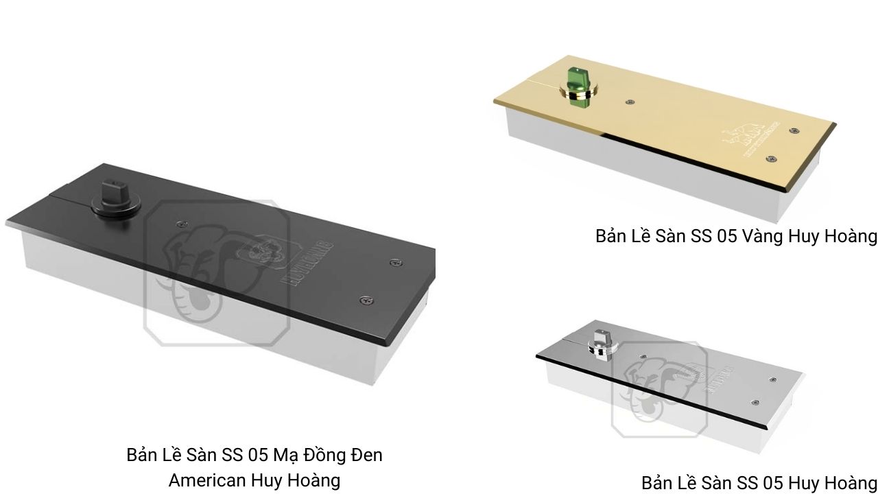 Các loại sản phẩm bản lề sàn SS 05 Huy Hoàng Các loại sản phẩm bản lề sàn SS 05 Huy Hoàng