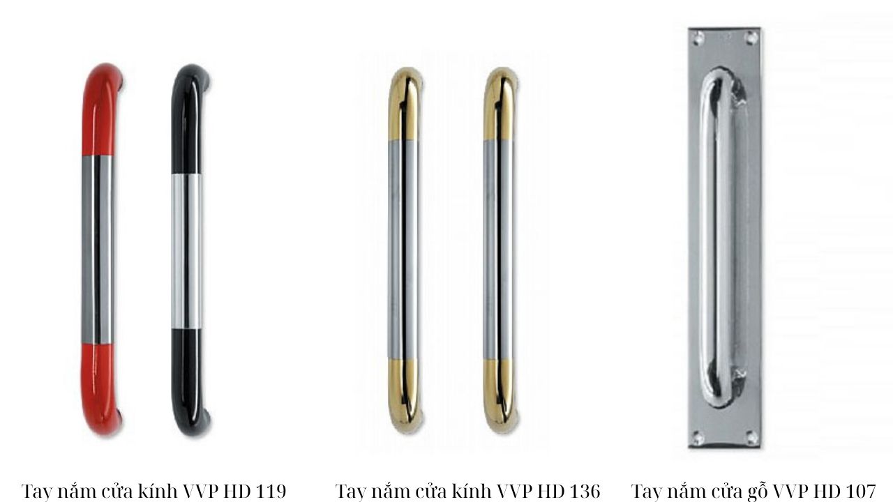 Các sản phẩm tay nắm cửa VVP Các sản phẩm tay nắm cửa VVP